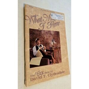 What Music I Hear The Very Best of David T. Clydesdale Song Book Choir